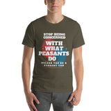 Don't Be A Peasant Short-Sleeve Tee