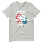 Don't Be A Peasant Short-Sleeve Tee