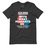 Don't Be A Peasant Short-Sleeve Tee