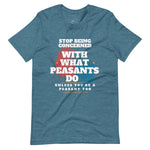 Don't Be A Peasant Short-Sleeve Tee