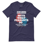 Don't Be A Peasant Short-Sleeve Tee